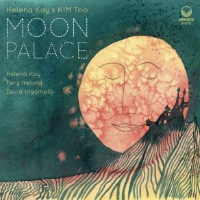 Download track Moon Palace Helena Kay's KIM Trio