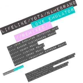 Download track Love Emulator (Extended Mix) Lifelike, Name Brand, Yota