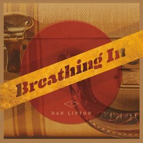 Download track Breathing In Dan Lipton