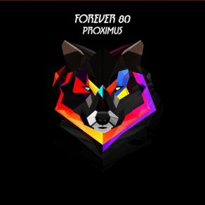 Download track Proximus (Radio Edit) Forever 80