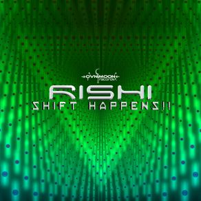 Download track Shift Happens!! Rishi