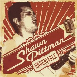 Download track Undeniable Shawn Pittman