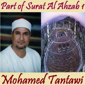 Download track Part Of Surat Al Ahzab 1, Pt. 2 (Quran) Mohamed Tantawi