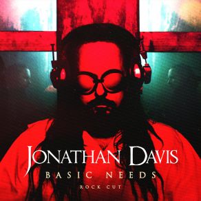 Download track Basic Needs Jonathan Davis