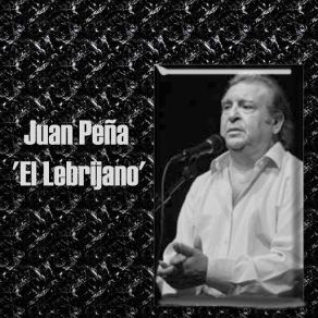 Download track La Silla Donde Me Asiento Juan Pena El Lebrijano