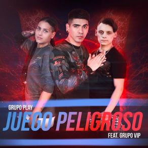 Download track Juego Peligroso Grupo VIP