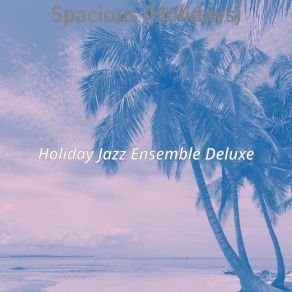 Download track Moment (Spacious Spring Break) Holiday Jazz Ensemble Deluxe