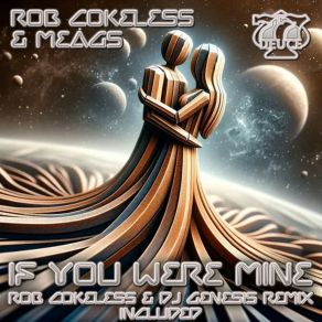 Download track If You Were Mine (Original Mix) Meags