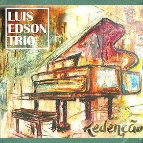 Download track Comendo Bolacha Luis Edson Trio