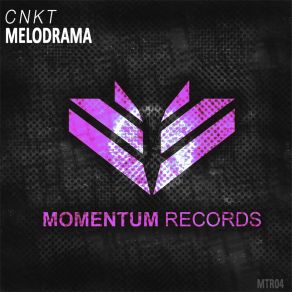 Download track Melodrama (Original Mix) Cnkt