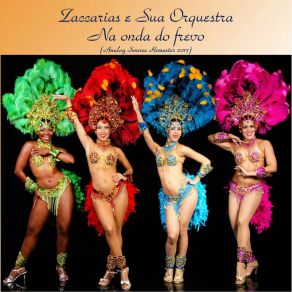 Download track Luzia No Frevo (Remastered 2017) Zaccarias E Sua Orquestra