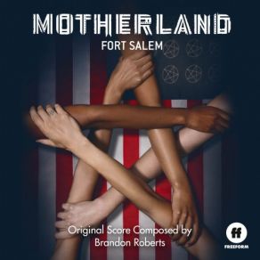 Download track Motherland: Fort Salem (Main Title) Brandon Roberts