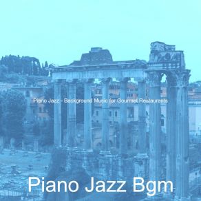 Download track Piano Jazz Soundtrack For Gourmet Restaurants Jazz BGM