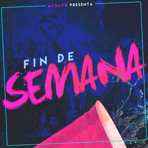 Download track Fin De Semana MC Davo