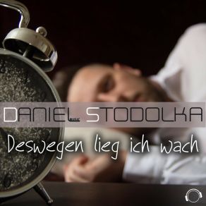 Download track Deswegen Lieg Ich Wach (Extended Mix) Daniel Stodolka