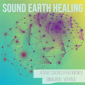 Download track Binaural Beats And Isochronic Tones In 417hz For The Sacral Savdhisthana Chakra - Thirteenth Healing Meditation Sound Earth Healing