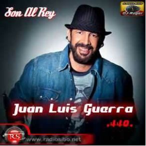 Download track Son Al Rey Juan Luis Guerra Y La 440