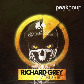 Download track Thug Life (Instrumental Mix) Richard Grey