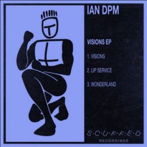 Download track Visions (Original Mix) Ian DPM