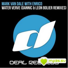 Download track Water Verve (Dannic Remix) Mark Van Dale With EnricoDannic