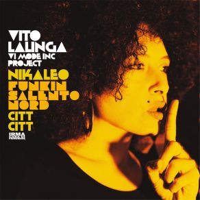 Download track Citt Citt Nikaleo, FunkiVito Lalinga (VI Mode Inc. Project)