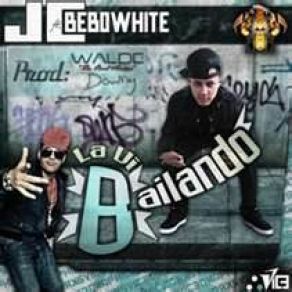 Download track La VI Bailando J. C., BeboWhite