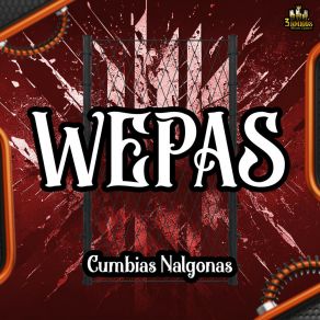 Download track Cumbia De Los Borrachitos Wepa