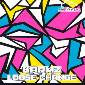 Download track Loose Change Karmz