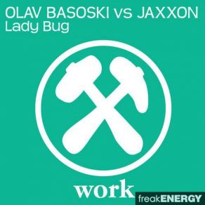 Download track Lady Bug (Original Mix) Olav Basoski, Jaxxon