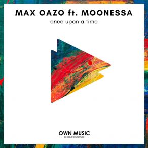 Download track Once Upon A Time (Bonzana Remix) Moonessa