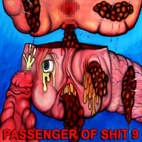 Download track Wanking Shit Passenger Of ShitBlue Pony