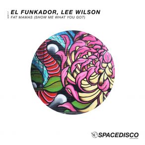 Download track Fat Mamas (Show Me What You Got) (Vocal Mix) El Funkador