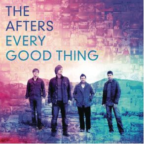 Download track Every Good Thing The Afters