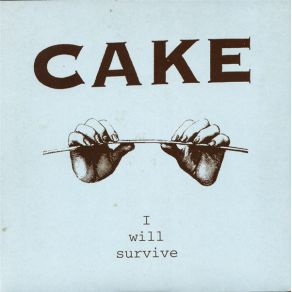 Download track I Will Survive CAKE