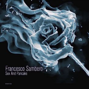 Download track Sex And Pancake (Original Mix) Marsbeing, Francesco Sambero, Demian Moreno