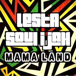 Download track Mama Land LESTA Soul I Jah