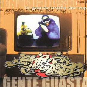 Download track La Grande Truffa Del Rap Gente GuastaUomini Di Mare