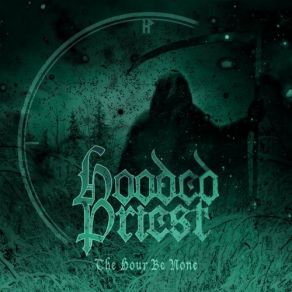 Download track These Skies Must Break Hooded Priest