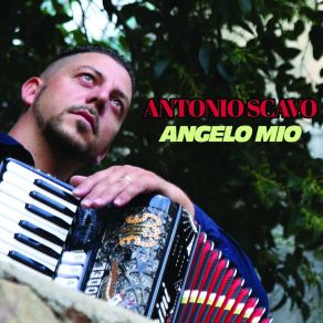 Download track Angelo Mio Antonio Scavo