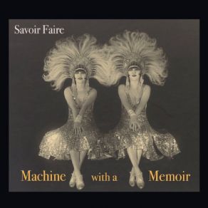 Download track Machine With A Memoir Savoir Faire