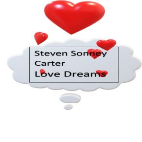 Download track Love Dreams Steven Sonney Carter