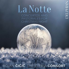 Download track 02. Concerto For Violin And Strings In G Minor, RV 104 La Notte II. Fantasmi Presto - Largo - Andante The Illyria Consort, Bojan Čičić