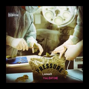 Download track Its Pressure Lamar ValentineTay Munz