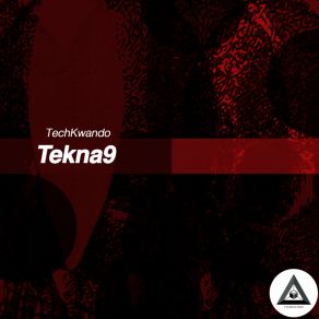 Download track Tekna9 (Original Mix) TechKwando