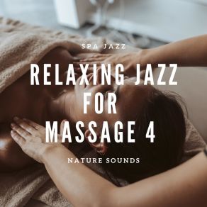 Download track Nature Sounds - Restful Sleep (SPA Jazz Music) Jazz Spa