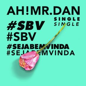 Download track Seja Bem Vinda Ah! Mr. Dan