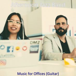 Download track Grand Backdrops For Co Working Spaces Afternoon Jazz Band