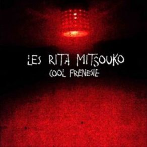 Download track Cool Frénésie Les Rita Mitsouko