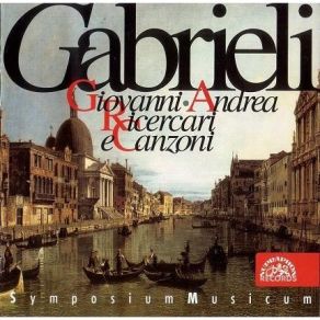 Download track 2. Andrea Gabrieli: Ricercar Del Secondo Tuono A 4 Symposium Musicum