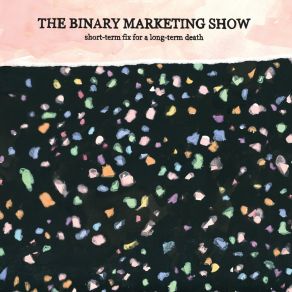 Download track Daydream (I Cannot) The Binary Marketing Show